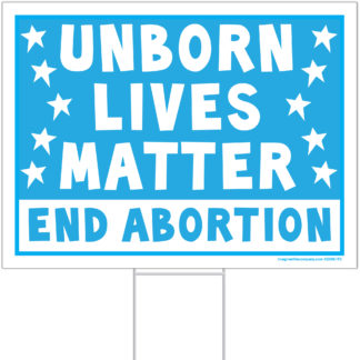 unborn lives matter yard sign